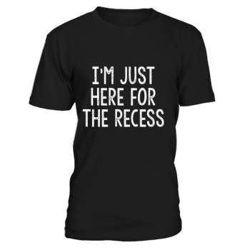 Just Here for the Recess Funny T-Shirt Back to School Shirt