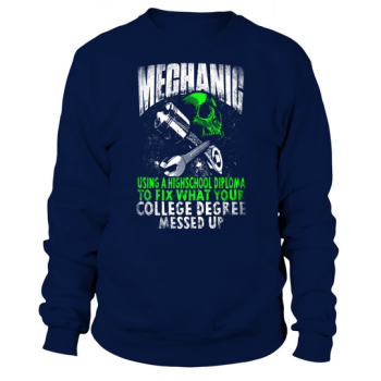 MECHANICAL HIGHSCHOOL DIPLOMA Sweatshirt