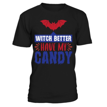 Halloween Witch Better Have My Candy
