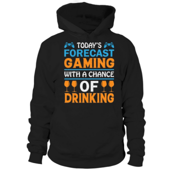 Today's gaming forecast with a chance of drinking Hoodies