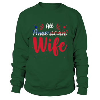 All American Wife 4th Of July Sweatshirt
