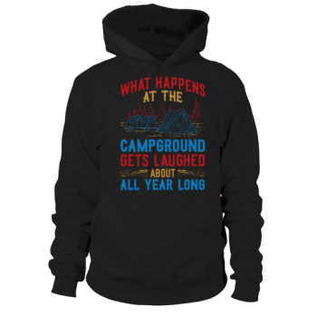 What happens at camp is laughed at all year long Hoodies