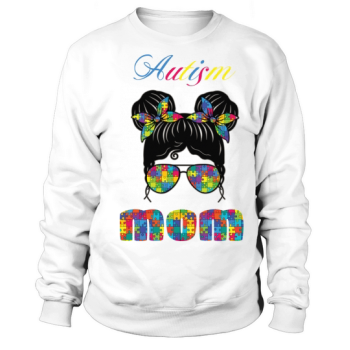 Autism Mom Life Autism Awareness Sweatshirt