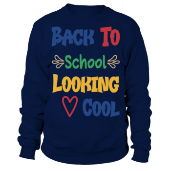 Back To School Looking Cool Sweatshirt