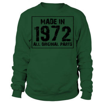 Made in 1972 Original Parts 50th Birthday Gift Sweatshirt