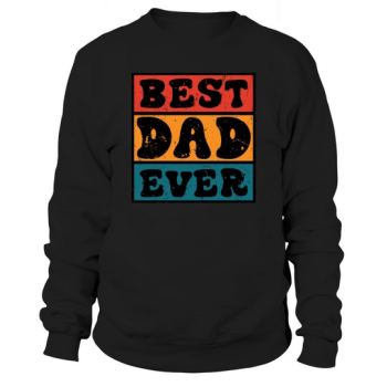 Best Dad Ever Sublimation Sweatshirt