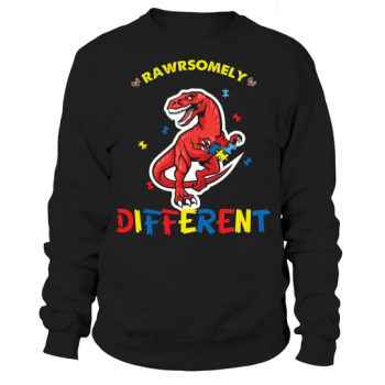 Rawrsomely Different Trex Autism Awareness Sweatshirt