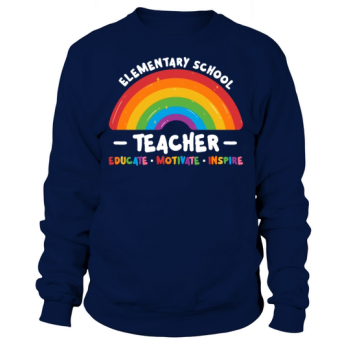 Elementary School Teachers Educate Motivate Sweatshirt