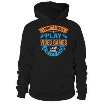 I don't always play video games... oh wait, yes I do Hoodies!