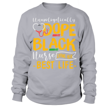 Nurse lives best life Sweatshirt