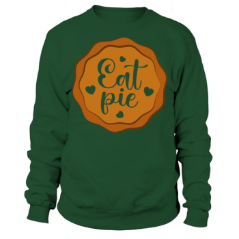 Eat pie Sweatshirt