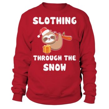 Slothing Through The Snow Christmas Sweatshirt