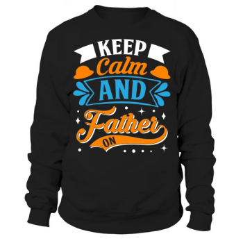 Stay cool and keep Dad on his toes Sweatshirt
