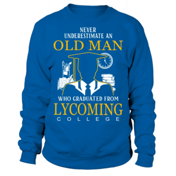 Old Man - Graduated From Lycoming College Sweatshirt