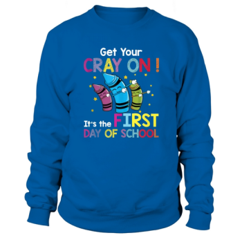 Women Get Your Crayon His First Day of School Back To School Sweatshirt