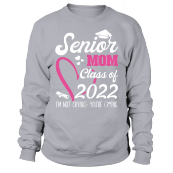 Senior Mum Class of 2022 Sweatshirt