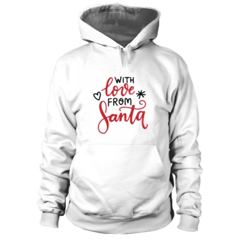 With love from Santa Claus Christmas Hoodies