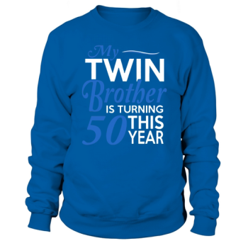 Funny Twin Brother 50th Birthday Birth Year Sweatshirt