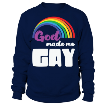 God Made Me Gay LGBT Sweatshirt