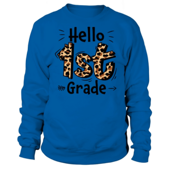 Hello 1st Grade Back To School Sweatshirt