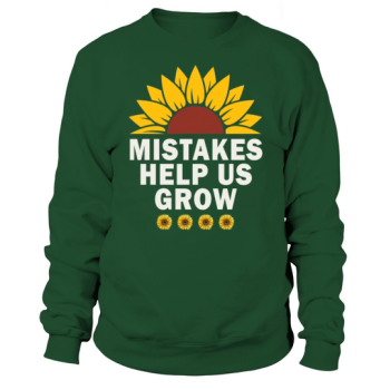 Mistakes Help Us Grow Back To School Motivational Sweatshirt