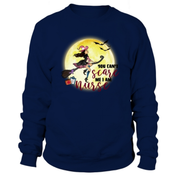 You Can't Scare Me Im A Nurse Halloween Sweatshirt