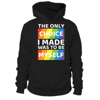 The Only Choice I Made Hoodies