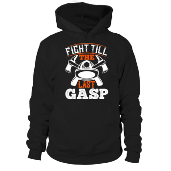 Fight to the last breath Hoodies
