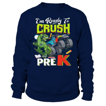 Dinosaur Lover Back To School Im Ready To Crush P Sweatshirt