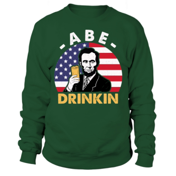 Abe Drinkin 4th of July Independence Sweatshirt