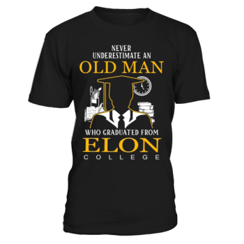 Never underestimate an old man who graduated from Elon College