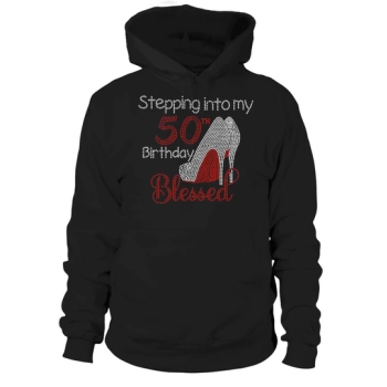 Stepping into My 50th Birthday Blessed Bling Rhinestone Hoodies