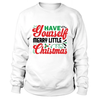 Have a Merry Little Christmas Sweatshirt