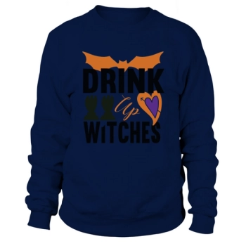 Drink Up Witches Halloween Party Sweatshirt