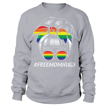 Women Free Mom Hugs Messy Sweatshirt