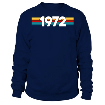 1972 Vintage - 50 Years Old - 50th Birthday Gift Sweatshirt