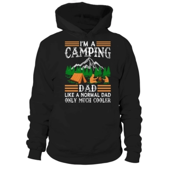 Im a camping dad like a regular dad only way cooler Hoodies
