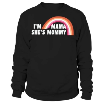 Im Mama Shes Mommy Gay Sweatshirt