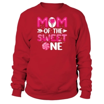 Mom Of The Sweet One Sweatshirt