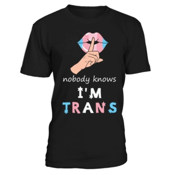 Funny Nobody Knows Im Transgender