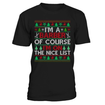 Im a Hairdresser of course im on the nice list Hairdresser Ugly Christmas