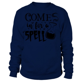 Come In For A Spell Sweatshirt