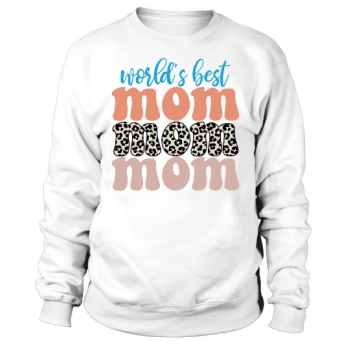 Worlds Best Mom Mom Mom Mom Sweatshirt