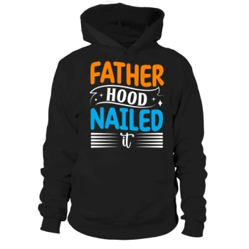 Fatherhood Got It Hoodies