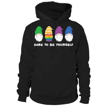 Dare To Be Yourself Gnomes Hoodies
