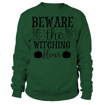 Halloween Beware The Witching Hour Is Here Sweatshirt