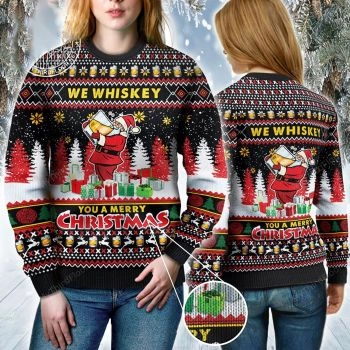 We Whiskey You A Merry Christmas Ugly Christmas Sweater