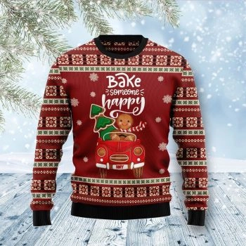 Bake Someone Happy Ugly Christmas Sweater,Christmas Ugly Sweater