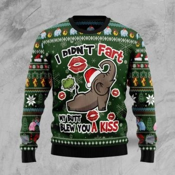 Elephant I Didn’t Fart My Butt Blew You A Kiss Ugly Christmas Sweater