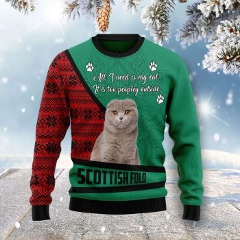 Scottish Fold All I Need Is My Cat It’s Too Peopley Outside Ugly Christmas Sweater